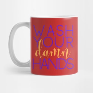 Wash Your Damn Hands Mug